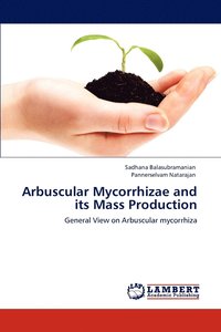 bokomslag Arbuscular Mycorrhizae and Its Mass Production