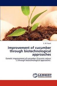 bokomslag Improvement of Cucumber Through Biotechnological Approaches
