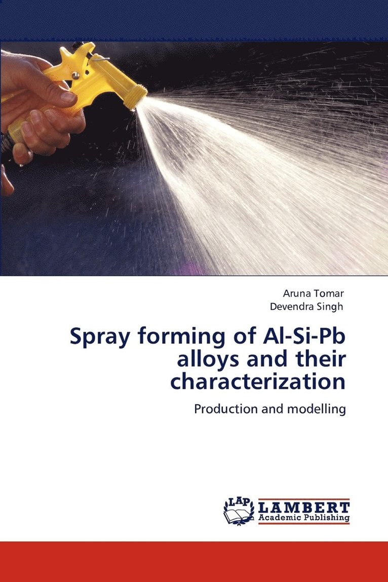 Spray forming of Al-Si-Pb alloys and their characterization 1