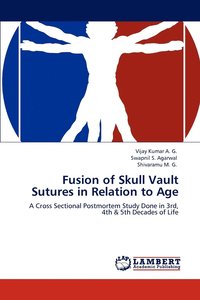 bokomslag Fusion of Skull Vault Sutures in Relation to Age