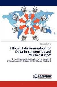 bokomslag Efficient dissemination of Data in content based Multicast N/W