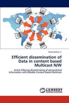 Efficient dissemination of Data in content based Multicast N/W 1