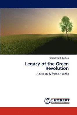 bokomslag Legacy of the Green Revolution
