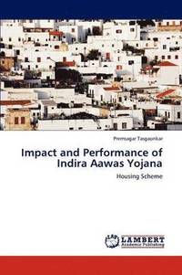 bokomslag Impact and Performance of Indira Aawas Yojana