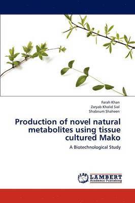 Production of Novel Natural Metabolites Using Tissue Cultured Mako 1
