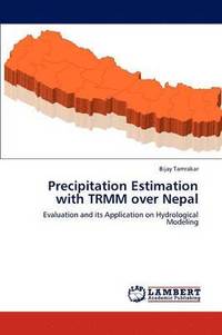 bokomslag Precipitation Estimation with TRMM over Nepal