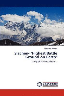 Siachen- &quot;Highest Battle Ground on Earth&quot; 1