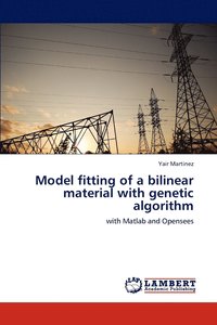 bokomslag Model Fitting of a Bilinear Material with Genetic Algorithm