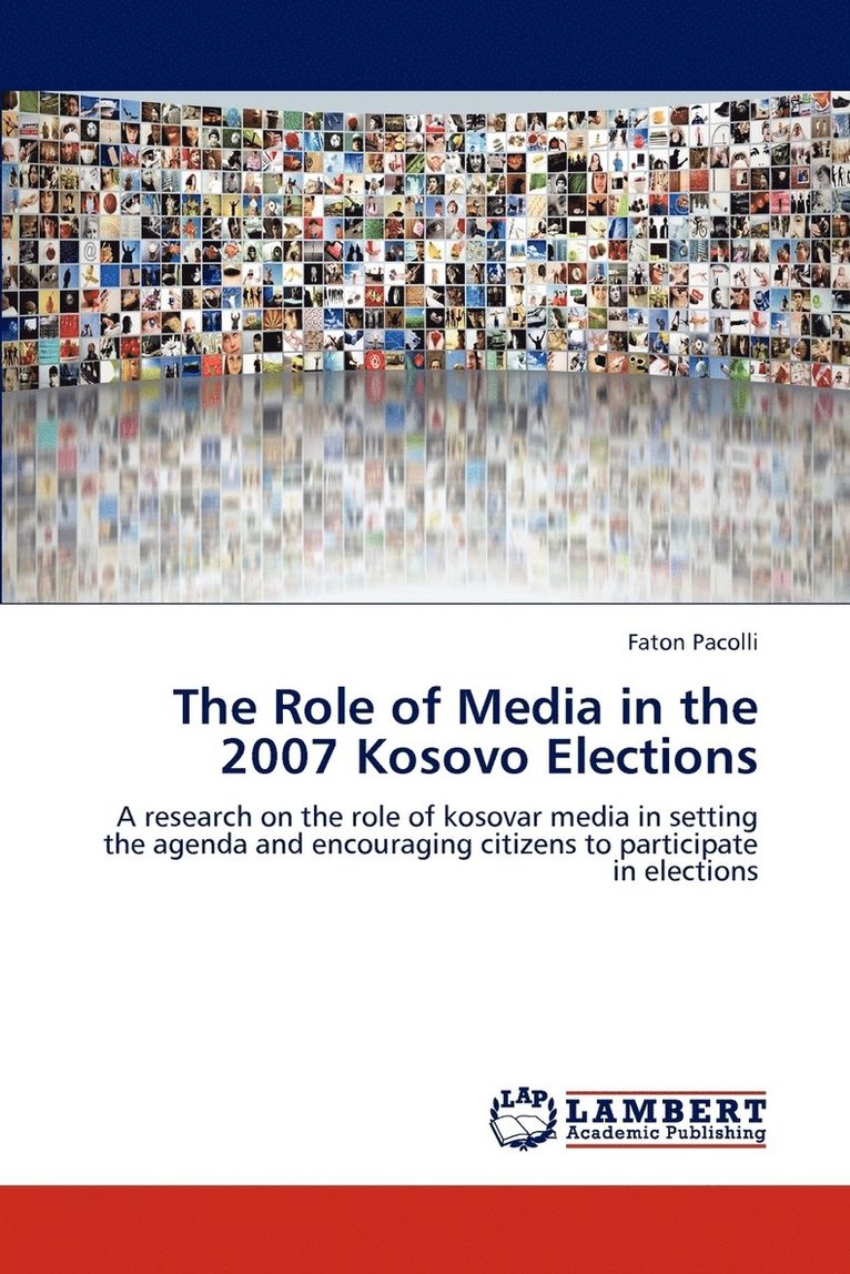 The Role of Media in the 2007 Kosovo Elections 1