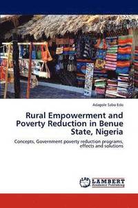 bokomslag Rural Empowerment and Poverty Reduction in Benue State, Nigeria