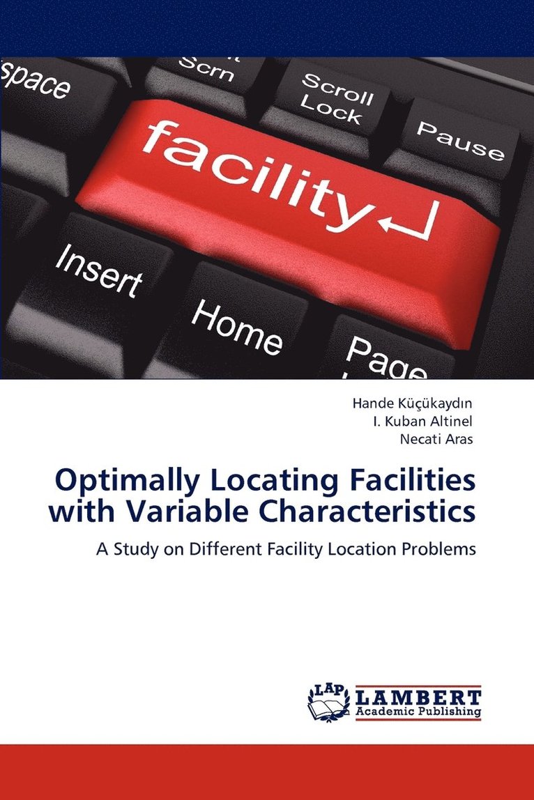 Optimally Locating Facilities with Variable Characteristics 1