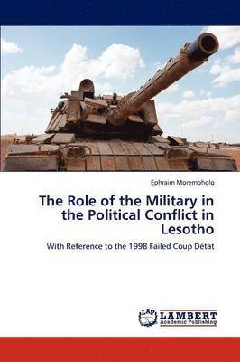 bokomslag The Role of the Military in the Political Conflict in Lesotho