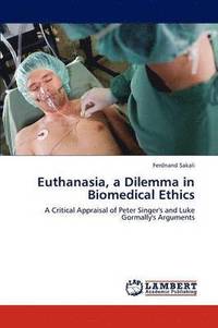 bokomslag Euthanasia, a Dilemma in Biomedical Ethics