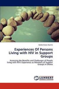bokomslag Experiences Of Persons Living with HIV in Support Groups