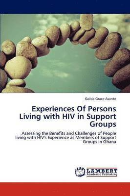 Experiences Of Persons Living with HIV in Support Groups 1