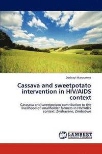 bokomslag Cassava and sweetpotato intervention in HIV/AIDS context