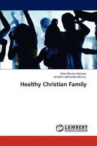 bokomslag Healthy Christian Family