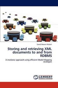 bokomslag Storing and Retrieving XML Documents to and from RDBMS