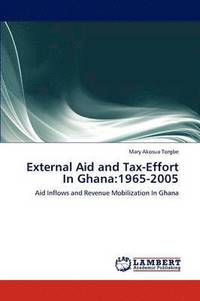 bokomslag External Aid and Tax-Effort In Ghana