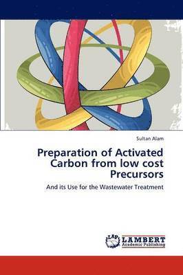 bokomslag Preparation of Activated Carbon from low cost Precursors