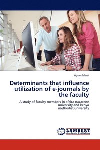 bokomslag Determinants that influence utilization of e-journals by the faculty