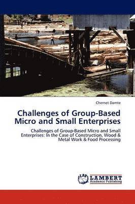 Challenges of Group-Based Micro and Small Enterprises 1