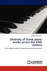 bokomslag Diversity of Greek piano works across the 20th century