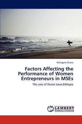 Factors Affecting the Performance of Women Entrepreneurs in MSEs 1