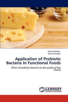 Application of Probiotic Bacteria In Functional Foods 1