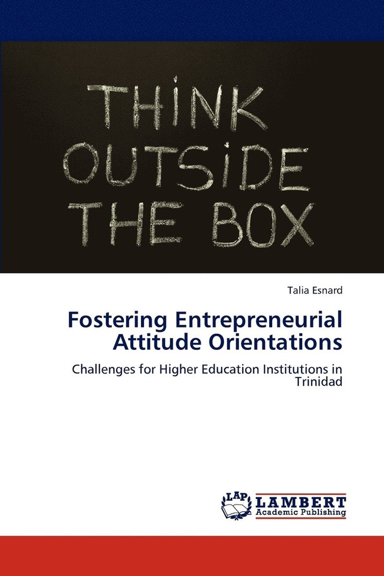Fostering Entrepreneurial Attitude Orientations 1