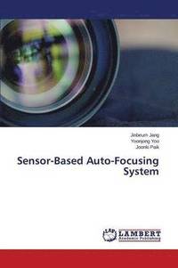 bokomslag Sensor-Based Auto-Focusing System
