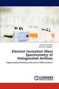 bokomslag Electron Ionization Mass Spectrometry of Halogenated Anilines