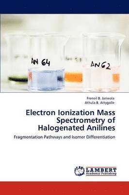 Electron Ionization Mass Spectrometry of Halogenated Anilines 1