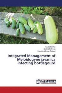 bokomslag Integrated Management of Meloidogyne javanica infecting bottlegourd