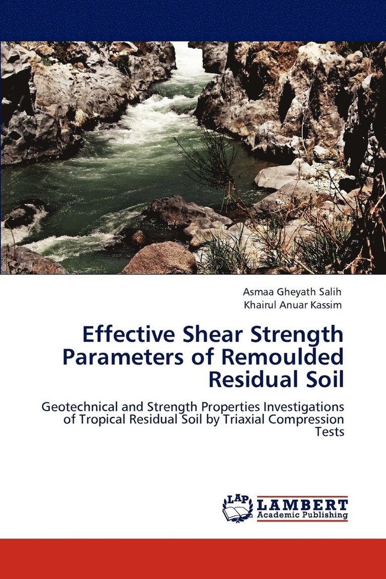 Effective Shear Strength Parameters of Remoulded Residual Soil 1