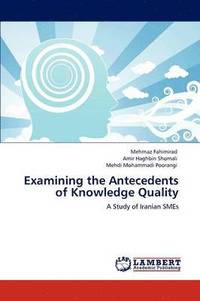 bokomslag Examining the Antecedents of Knowledge Quality