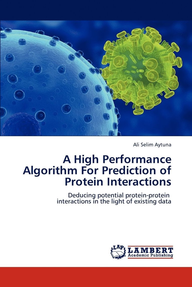 A High Performance Algorithm For Prediction of Protein Interactions 1