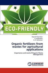 bokomslag Organic fertilizers from wastes for agricultural applications