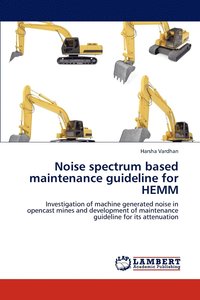 bokomslag Noise spectrum based maintenance guideline for HEMM