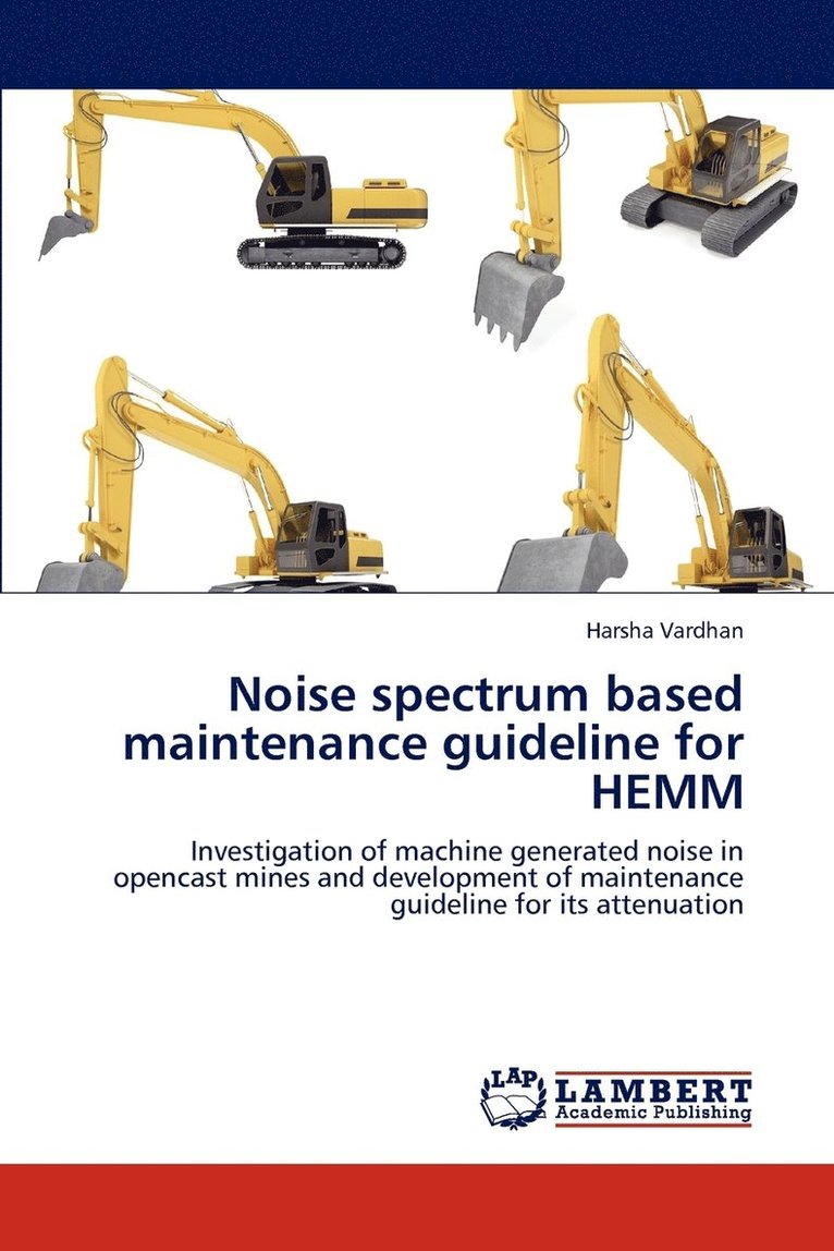 Noise spectrum based maintenance guideline for HEMM 1