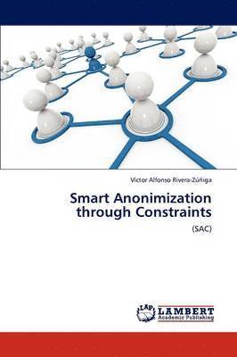 Smart Anonimization Through Constraints 1