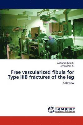 Free vascularized fibula for Type IIIB fractures of the leg 1