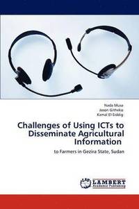 bokomslag Challenges of Using ICTs to Disseminate Agricultural Information