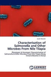 bokomslag Characterisation of Salmonella and Other Microbes from Nile Tilapia