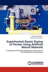 bokomslag Superheated Steam Drying of Paneer Using Artificial Neural Network