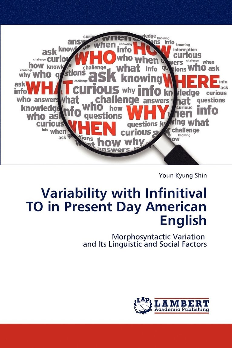 Variability with Infinitival TO in Present Day American English 1