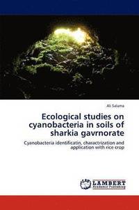 bokomslag Ecological studies on cyanobacteria in soils of sharkia gavrnorate