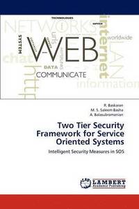 bokomslag Two Tier Security Framework for Service Oriented Systems