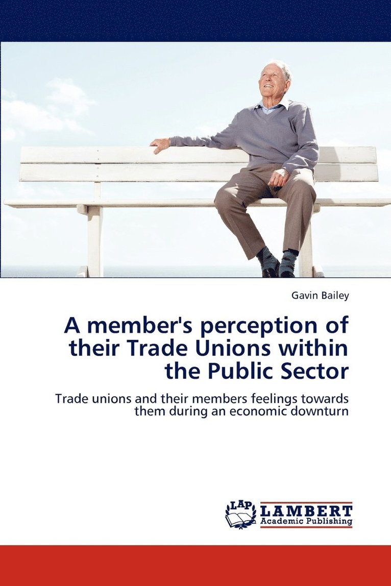 A member's perception of their Trade Unions within the Public Sector 1