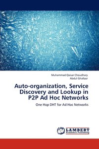 bokomslag Auto-organization, Service Discovery and Lookup in P2P Ad Hoc Networks